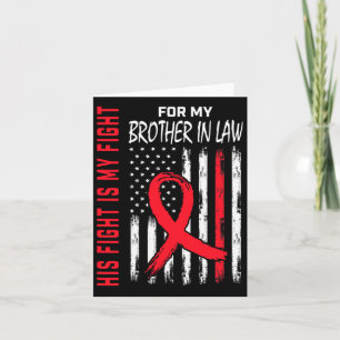 Red His Fight Brother In Law Heart Disease Awarene Card