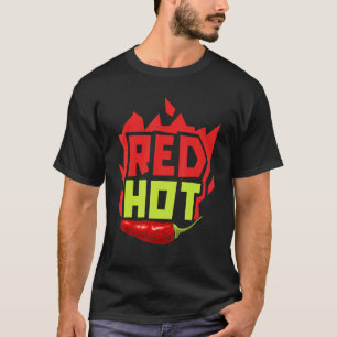 Red Hot Chili Flavor Spicy Food  Chipotle Squad 1 T-Shirt