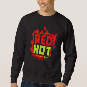 Red Hot Chili Flavor Spicy Food Chipotle Squad Sweatshirt