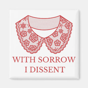 Red I Dissent Lace Collar Abortion Ban Protest  Magnet