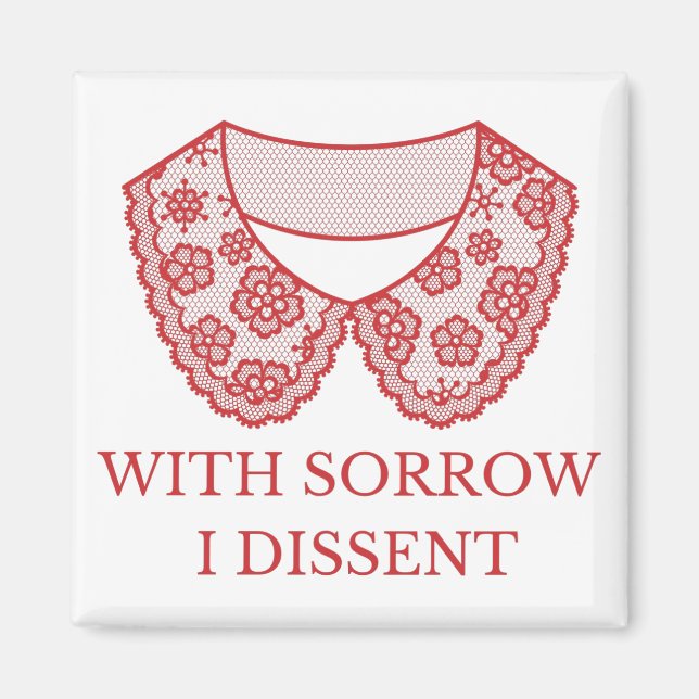 Red I Dissent Lace Collar Abortion Ban Protest  Magnet (Front)