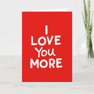 Red I Love You More Card