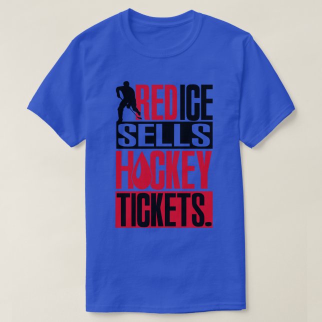 Red ice sells hockey tickets T-Shirt (Design Front)