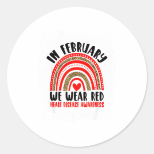 Red In February We Wear Red Heart Disease Awarenes Classic Round Sticker