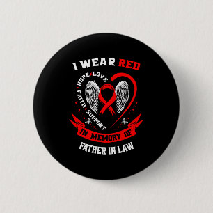 Red In Memory Of My Father In Law Heart Disease Aw 6 Cm Round Badge