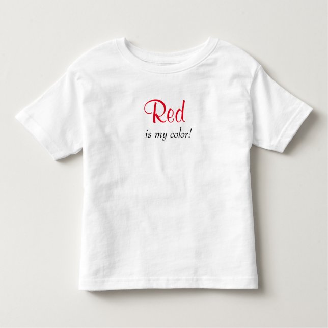 Red Is My Colour Toddler T-Shirt (Front)