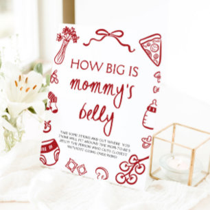 Red Italian Hand Drawn How Big Is Mommy's Belly  Pedestal Sign
