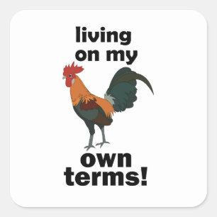 Red Junglefowl Living On My Own Terms Rooster Square Sticker