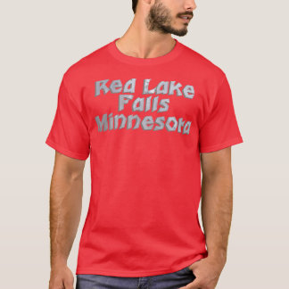 Red Lake Falls Minnesota T-Shirt