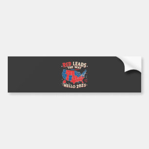 Red Leads the Way Hello 2025 Inauguration Trump Bumper Sticker