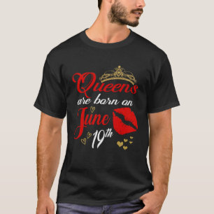 Red Lips Queens are Born on June 19th Gemini Birth T-Shirt