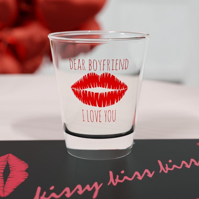 Red Lipstick Kiss Dear Boyfriend Shot Glass (Perfect shot glass for your dear boyfriend (or girlfriend) Change the text!)