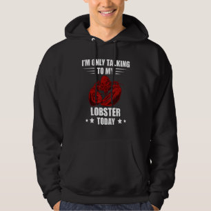 Red Lobster I'm Only Talking Foodie Seafood Lobste Hoodie