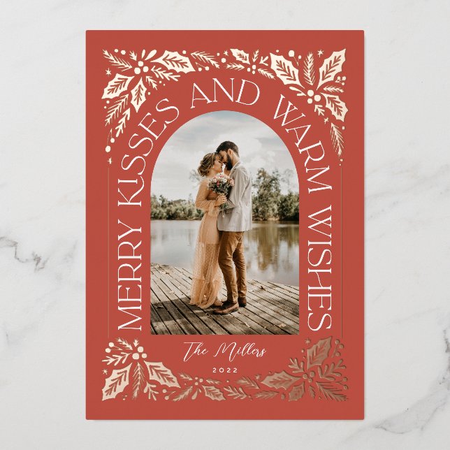Red Merry Kisses and Warm Wishes Berry Arch Photo Foil Holiday Card (Front)