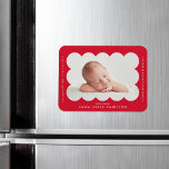 Red Modern Scalloped Frame Birth Announcement Magnet<br><div class="desc">Modern birth announcement magnet featuring your baby's photo nestled inside of a bright red scalloped frame. Personalise the red birth announcement magnet by adding your baby's name and additional information in white lettering.</div>
