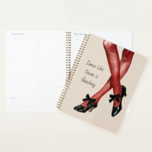 Red Nylons Dance Like Noone is Watching Planner
