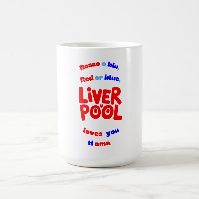 Red or blue, Liverpool loves you Coffee Mug (Center)