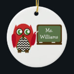 Red Owl Black Chevron Teacher At Chalkboard Ceramic Tree Decoration<br><div class="desc">An ornament for teachers featuring an illustration of a red owl standing at chalkboard.  Owl has a black chevron belly.  Personalise with your name on chalkboard.</div>