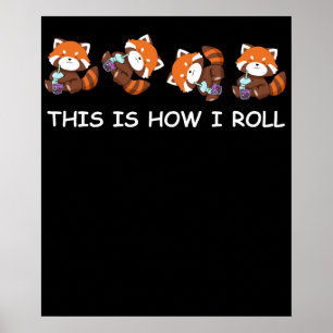 Red Panda Bubble Tea Boba Tea This Is How I Roll Poster