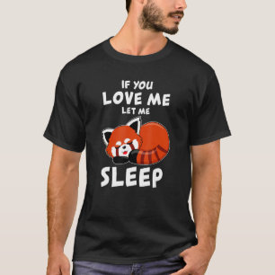 Red Panda I Sleep Pandabear Pyjamas Red Panda Cute T-Shirt