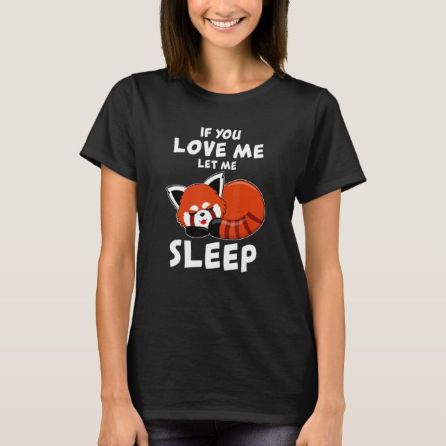 Red Panda I Sleep Pandabear Pyjamas Red Panda Cute T-Shirt (Front)