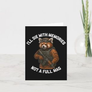 Red Panda Ill Die With Memories Not A Full Mag Card