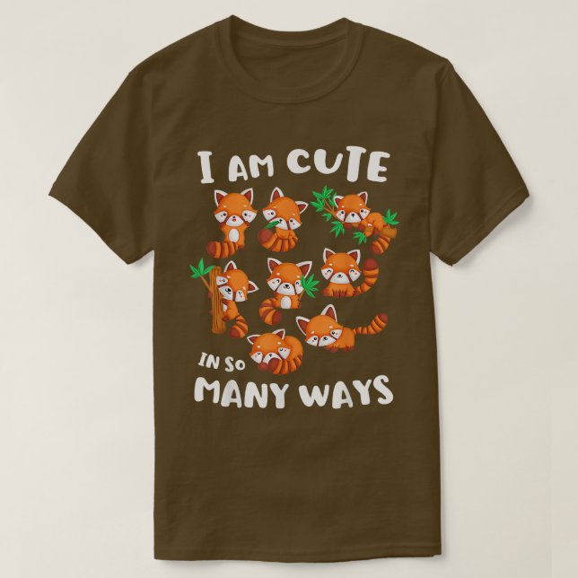 Red Panda Im Cute In So Many Ways T-Shirt (Design Front)