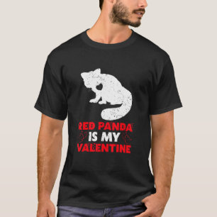 Red Panda Is My Valentine Funny Red Panda Valentin T-Shirt