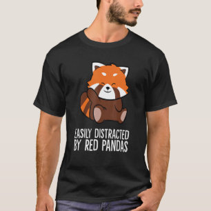Red Panda Love Easily Distracted By Red Pandas T-Shirt