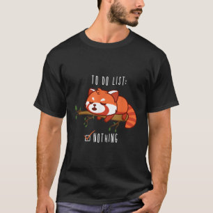 Red Panda To Do List Lazy Animal T-Shirt