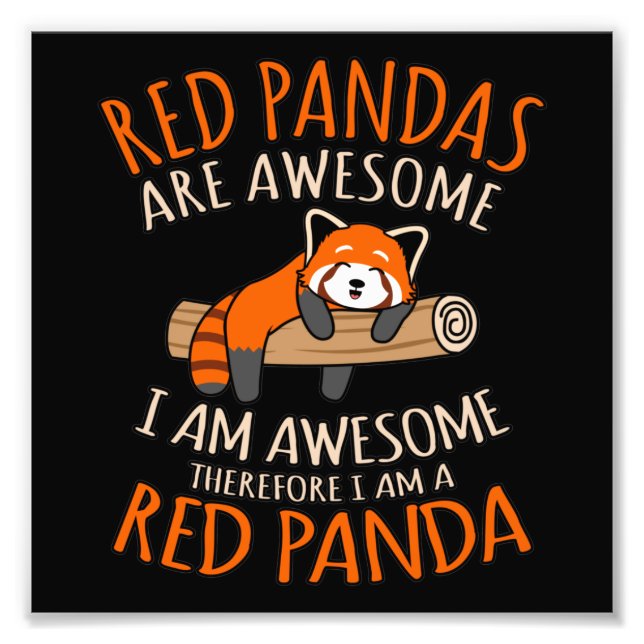 Red Pandas Are Awesome Cute Pet Animal Panda Lover Photo Print (Front)