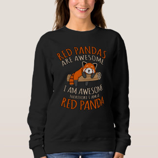 Red Pandas Are Awesome Cute Pet Animal Panda Lover Sweatshirt