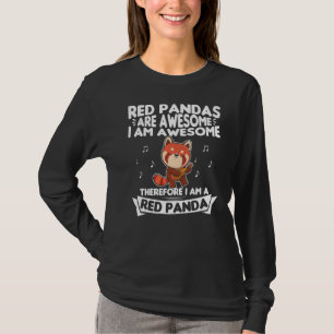 Red Pandas Are Awesome I Am A Red Panda  1 T-Shirt