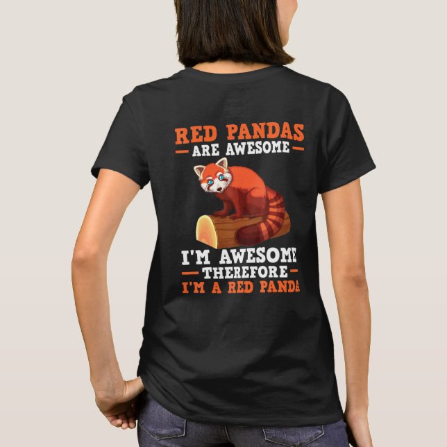 Red Pandas are awesome Im a Red Panda Red Pandas T-Shirt (Back)