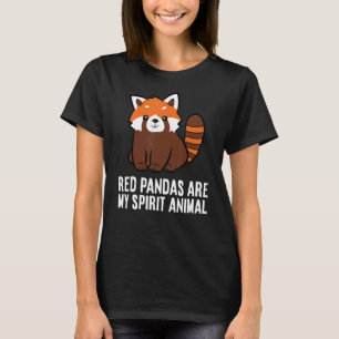 Red Pandas Are My Spirit Animal Cute Red Panda T-Shirt