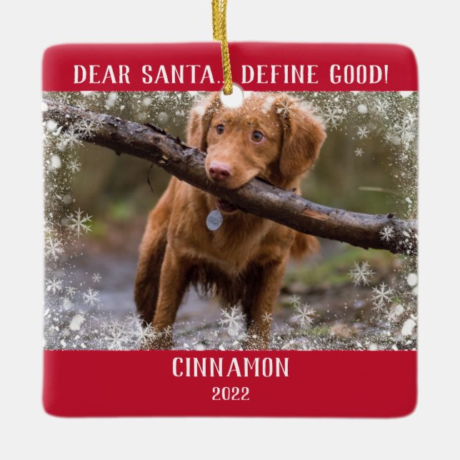 Red Photo Snowflakes Dear Santa Define Good Ceramic Ornament (Front)