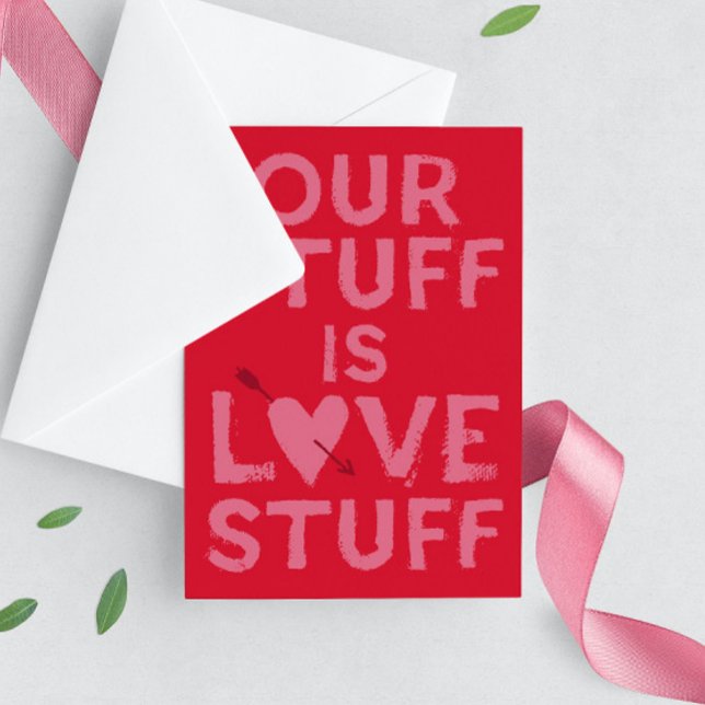Red Pink Our Stuff is Love Stuff Valentine's Day Holiday Card (Creator Uploaded)