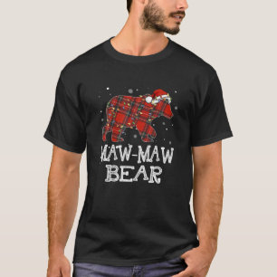 Red Plaid Maw Maw Bear Buffalo Family Pajama Chris T-Shirt