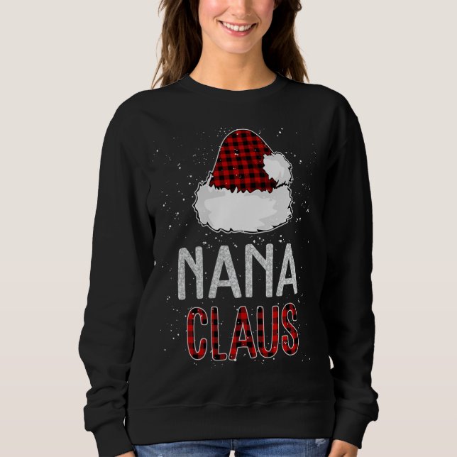 Red Plaid Nana Claus - Matching Family Funny Chris Sweatshirt (Front)