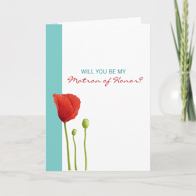 Red Poppy teal Be My Matron of Honour Card (Front)