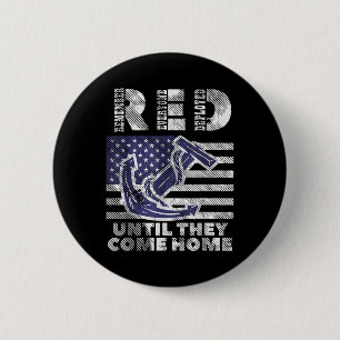Red Remember Everyone Deployed Until Come Home Mem 6 Cm Round Badge