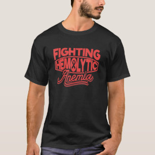 Red Ribbon Fighting For Hemolytic Anemia Awareness T-Shirt