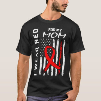 Red Ribbon Mom Heart Disease Awareness American Fl T-Shirt