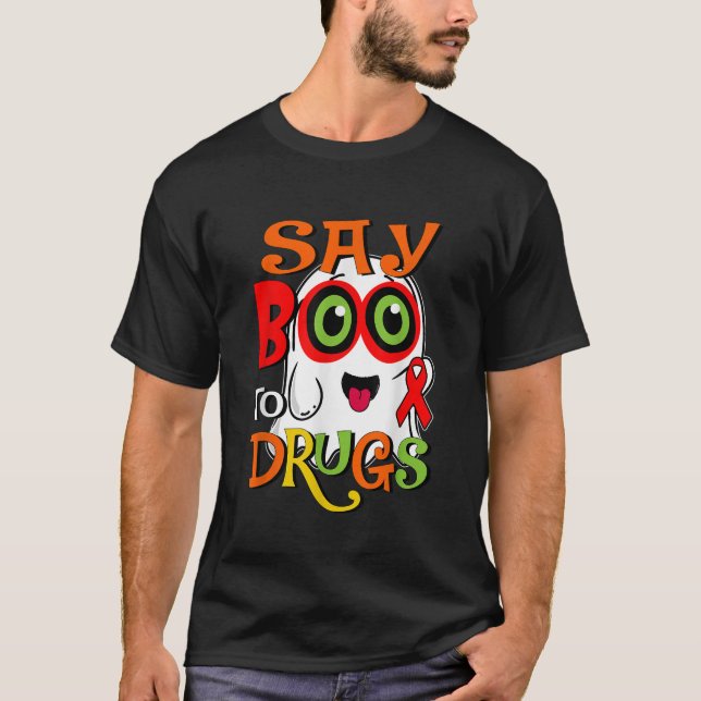 Red Ribbon Week Drug Awareness Halloween Say Boo T T-Shirt (Front)