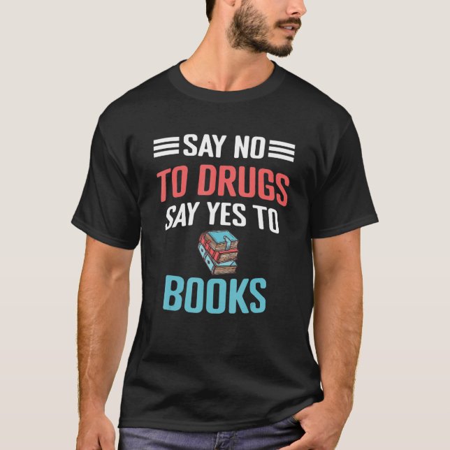 Red Ribbon Week Say No To Drugs Say Yes To Books D T-Shirt (Front)