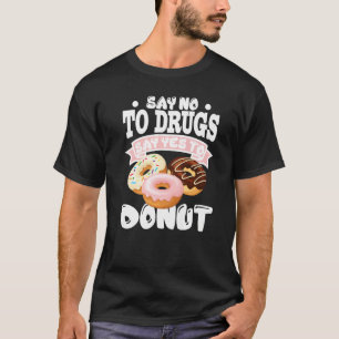 Red Ribbon Week Say No To Drugs Say Yes To Donuts  T-Shirt