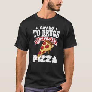 Red Ribbon Week Say No To Drugs Say Yes To Pizza   T-Shirt