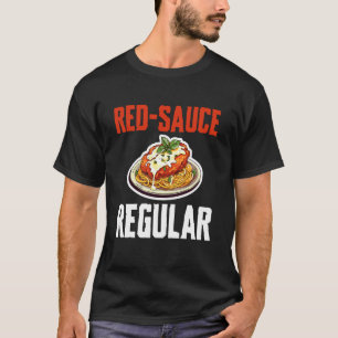 Red Sauce Regular Chicken Parm Lover T-Shirt