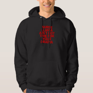 Red Saying  Nurse Llama Ain't Got Time For Your Dr Hoodie