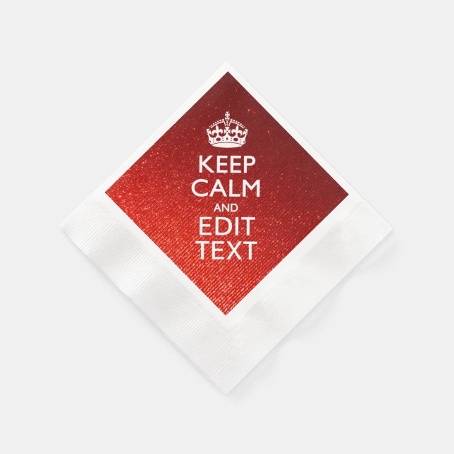 Red Sensation Keep Calm and Have Your Text Napkin (Corner)